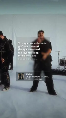 Si no querías nada serio…🫩 | Mutuo 😩 #grupofrontera #carinleon #mutuo #regionalmexicano #temazo #applemusic #fyp 