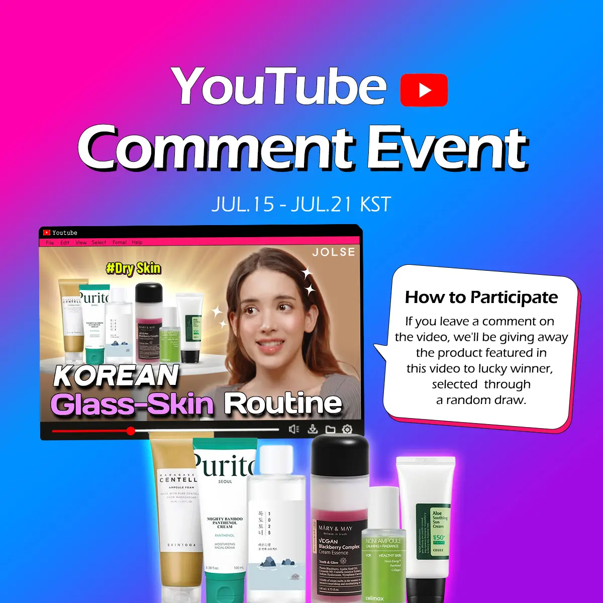 [Ultimate Korean Glass-Skin Routine for Dry Skin : Top JOLSE Picks] Youtube Comment Event (Check Event at the linktree in our bio!) 📍 How to Participate Just leave a comment on this video! 🎁 Event Prize : Main 6 Products used in the video (2 winners) SKIN1004 Madagascar Centella Ampoule Foam 125ml ROUND LAB 1025 Dokdo Toner 100ml Mary&May Vegan Blackberry Complex Cream Essence 140ml CELIMAX The Real Noni Energy Ampoule 30ml PURITO Seoul Mighty Bamboo Panthenol Cream 100ml Cosrx Aloe Soothing Sun Cream SPF50 PA+++ 50ml 📅 Period JUL.15 ~ JUL.21 KST 📢 Announcement of the winners (in our youtube posts) AUG.06 KST 🚨 What you need to check Your country should be from Jolse Shipping List (we don’t ship to India, Pakistan, Indonesia and some other countries) Any possible local charges (customs taxes, domestic shipping charges etc.) will be under recipient’s responsibility. #DrySkin #GlassSkin #HydrationRoutine #SkincareRecommendations #MoistureBoost #KBeautyRoutine #SkinCarePicks #BeautyEssentials #event #giveaway