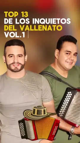 Top 13 de Los Inquietos del Vallenato Vol. 1  #NelsonVelasquez #Emersonplata #Volver #AyudameDiosMio #Quierosaberdeti #Despuesdeti #Cadadiatequieromas #Noletemasalamor #ahoraquetevas #Noteolvidesdemi #Besotrasbeso #Amame #Tesorprenderas #Cadadiatequieromas #Recuerdame #Losinquietosdelvallenato #Losinquietos #vallenato #Valledupar #Vallenatos #Vallenatosromanticos #VallenatoRomanticos #Vallenatosdeoro #Vallenatosyestados #Vallenatodelbueno #Viral #Colombia #Venezuela #SentimientoVallenato #Vallenateando #SentirVallenato #Emanuelrecord 