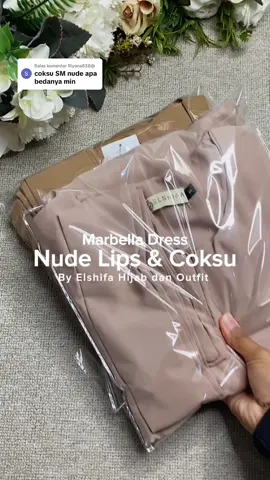 Membalas @Riyana838@ Favorit kalian yg Coksu apa Nude Lips nihh😍🫰 #elshifahijab#fyp#dressmurah#marbelladress#gamisantiuv#gamiscantik#gamiskondangan 