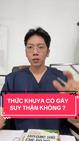 thức khuya có gây suy thận không? #suythan #anuonglanhmanh #chamsocsuckhoechudong #chamsocsuckhoegiadinh 