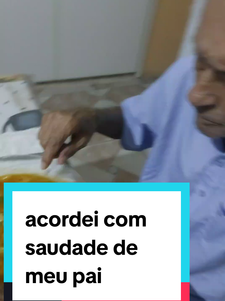 acordei com saudades de meu pai #Motivacional 