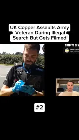 UK Copper Assaults Army Veteran During Illegal Search But Gets Filmed! #police #copper #cop #cops 