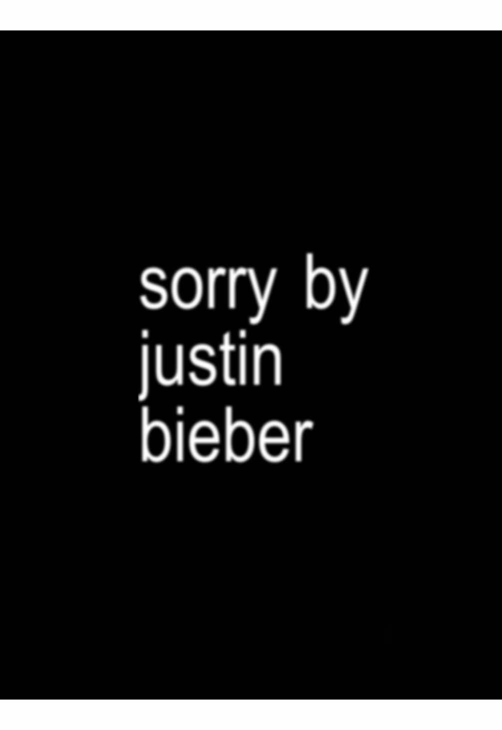 sorry - justin bieber #lyrics #song #justinbieber #sorry #bratlyrics #fyp