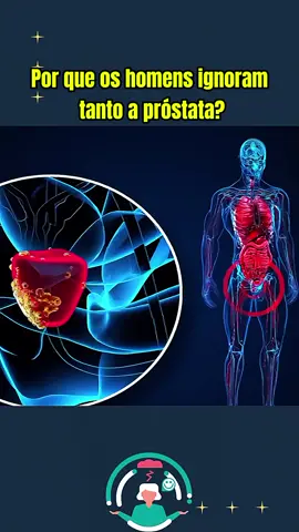 Por que os homens ignoram tanto a próstata? #saúde #bemestar #corpo #mente #NarraStars 