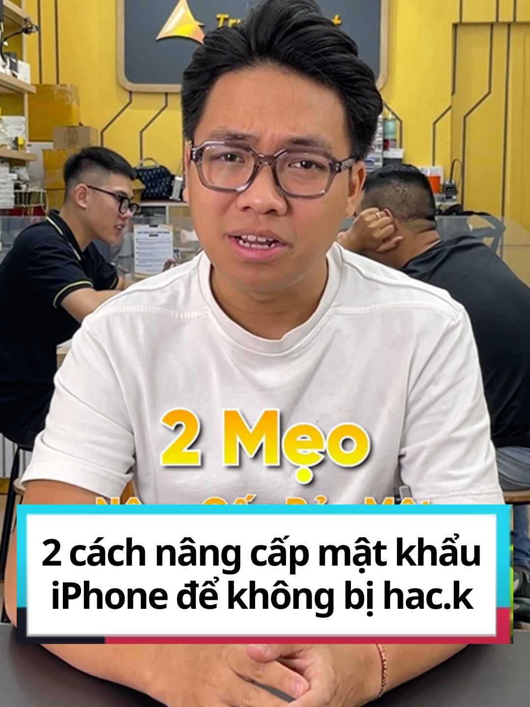 2 cách nâng cấp mật khẩu iPhone để không bị hack #learnontikok #thanhcongnghe #truesmart #fyp #iphonetips