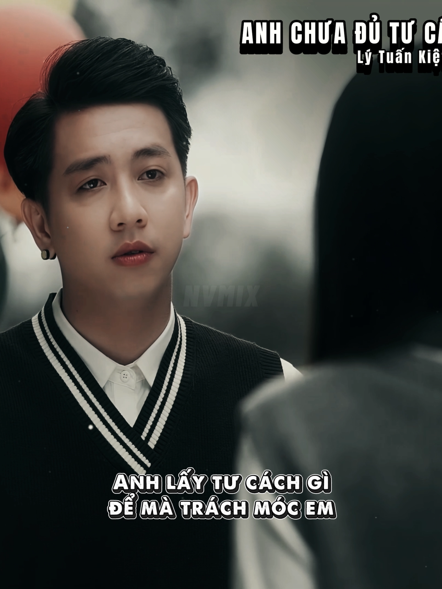 Người ta cho em bao cơ hội còn ở bên anh chỉ thế thôi...#anhchuadutucach #lytuankiet #hkt #nvmix #nvmix25 #namviet