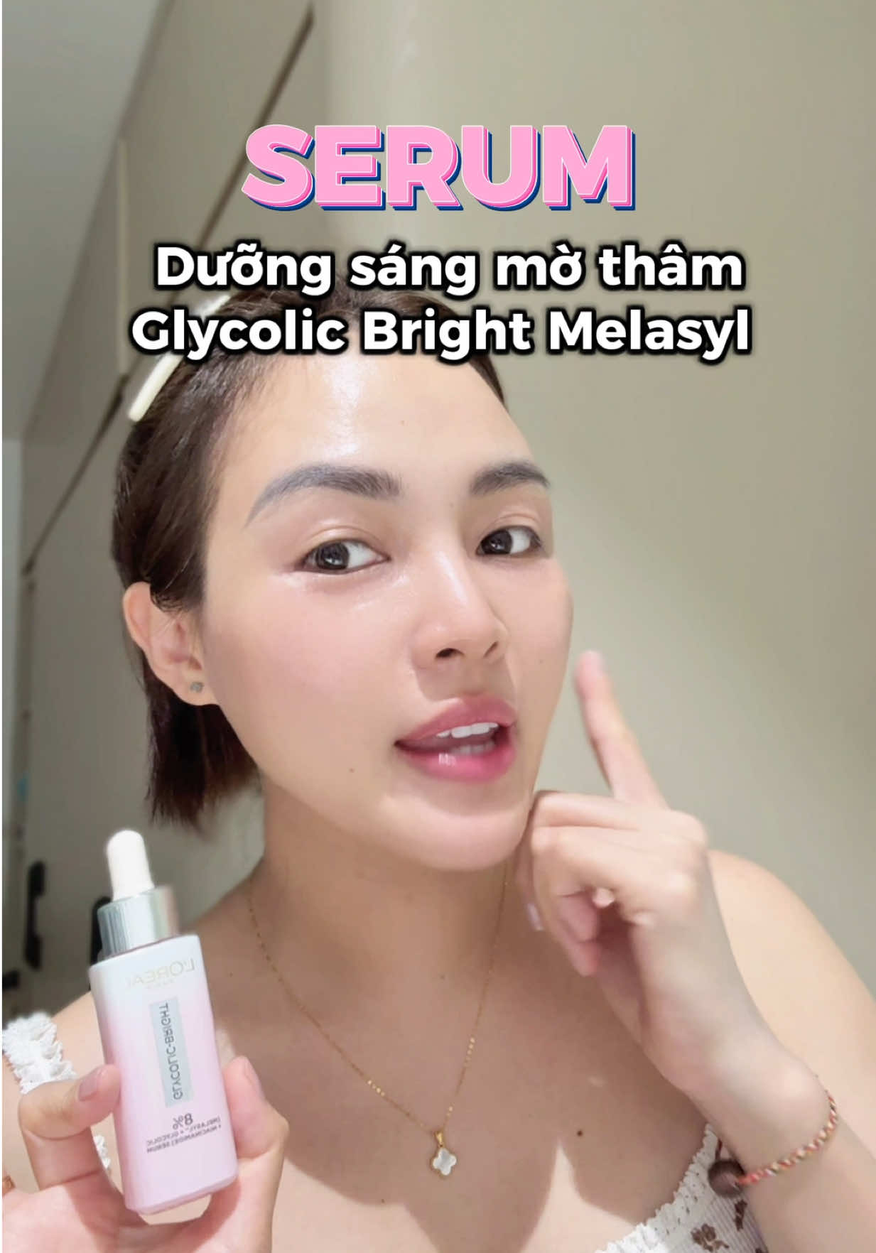 Serum dưỡng sáng mờ thâm mụn, nám, cải thiện sắc tố da cực kì nhanh của #loreal #lorealparis #serumglycolicbright #serumtrangda #serummonam #serummelasyl #lamdep #chamsocda #skincare 