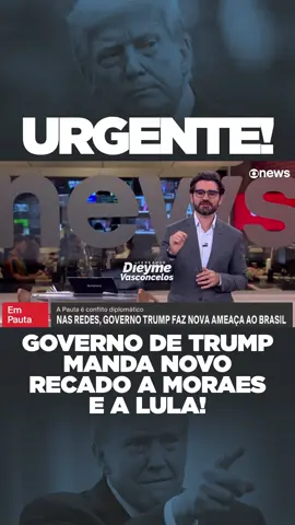 🚦🔰 Siga @dieymevasconcelos 🇧🇷  Governo de Trump manda novo recado a Moraes e a Lula!
