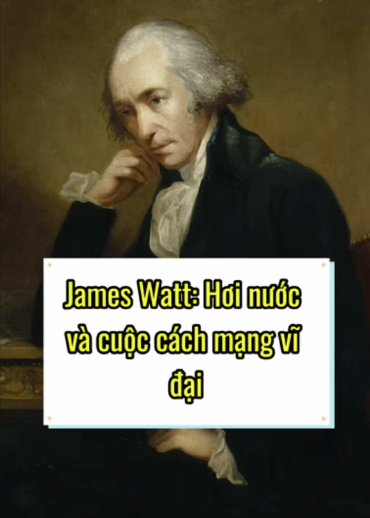 Bạn có biết? Một người không phát minh ra máy hơi nước… nhưng lại thay đổi cả lịch sử nhân loại. James Watt – thiên tài cải tiến, người đưa nhân loại vào kỷ nguyên công nghiệp! #J#JamesWattD#DanhNhanTheGioiC#CachMangCongNghiep #K#KienThucMoiNgayT#TruyenCamHungT#TikTokHocDuong #H#HistoryTokV#ViralVideoDocLaMaHay