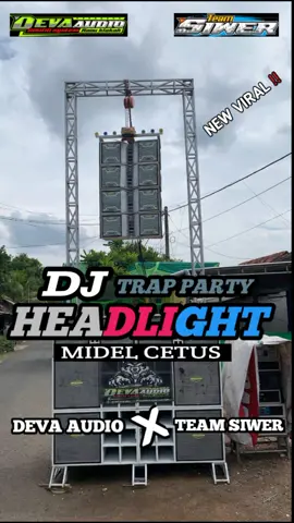 DJ TRAP HEADLIGHT DEVA AUDIO #soundsistemjawatimur #devaaudioranukalakah #fyp #viral #masukberandafyp #lumajang #ranuklakah #pemburuhoregsoundsystem #lumajanghoreg #horegkotapisang #horegganklumajang #soundhoreg 
