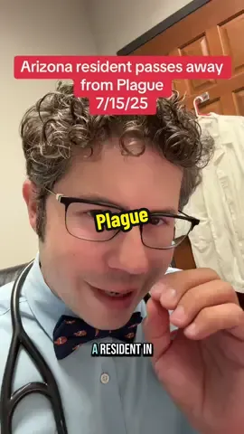 Arizona resident passes away from the Plague. #plague #tiktokdoc #LearnOnTikTok 