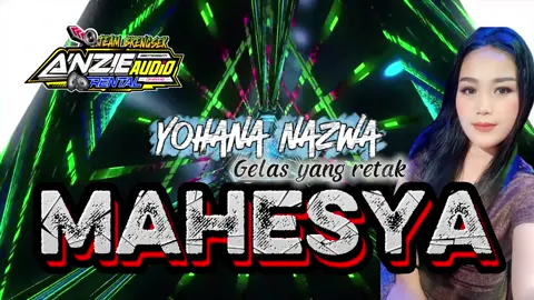 Remix gelas yang retak @Yohana #MAHESYA #anzieaudio #soundsystem #lighting #fylpシ #085770456271 