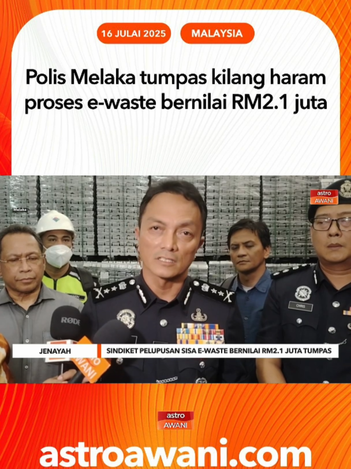 Polis Melaka menumpaskan sindiket pelupusan sisa elektronik (e-waste) dari luar negara secara haram di kawasan perindustrian Bukit Rambai, yang dipercayai beroperasi sejak tiga bulan lalu. #AWANInews