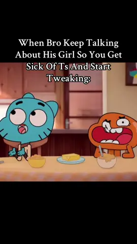 Like Bro Shut Up 🫩 #fyp #cartoonnetwork #gumball #TAWOG 