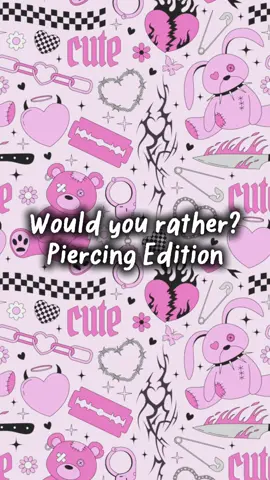 would you rather PIERCING edition ✨🎀 #bodycandy #piercingtok #piercings #earpiercing #helixpiercing #bodyjewelry #wouldyourather #fyp #besties #bodyjewelry #alttiktok 