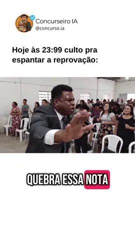 Marca o seu amigo que precisa ir nesse culto 🙏🏻😂 #concurso #cnu #enem #concurseiro #fgv #concurseiro #cespe #oab #meme #cebraspe #ia #ai #veo3 #flow #meme #viral  Crédito: @monster.concursos 