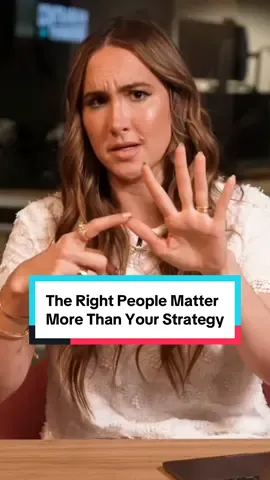 The Right People Matter More Than Your Strategy