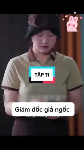 GIÁM ĐỐC GIẢ NGỐC TẬP 11 #reviewphim #xuhuong #reviewphimhay