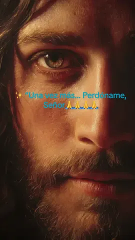 Videos cristianos de reflexión #OraciónCatólica #fecatolica #AlabanzaCatólica #✨ “Una vez más… Perdóname, Señor