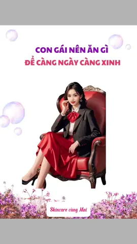 Con gái nên ăn gì uống gì để ngày càng xinh đẹp? #xuhuong #meohay #lamdep #skincarecungmai 