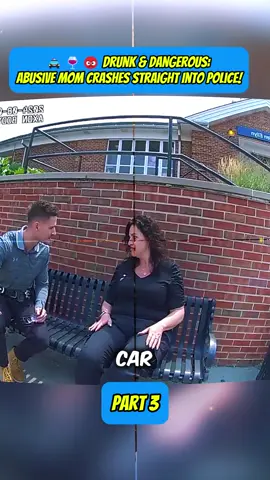 Part 3 Abusive Mom Crashes Straight Into Police!#bodycam #police #cops #bodycamfootage #fyp #viralvideos #foryoupage❤️❤️ #policeofficer #copsoftiktok #clip