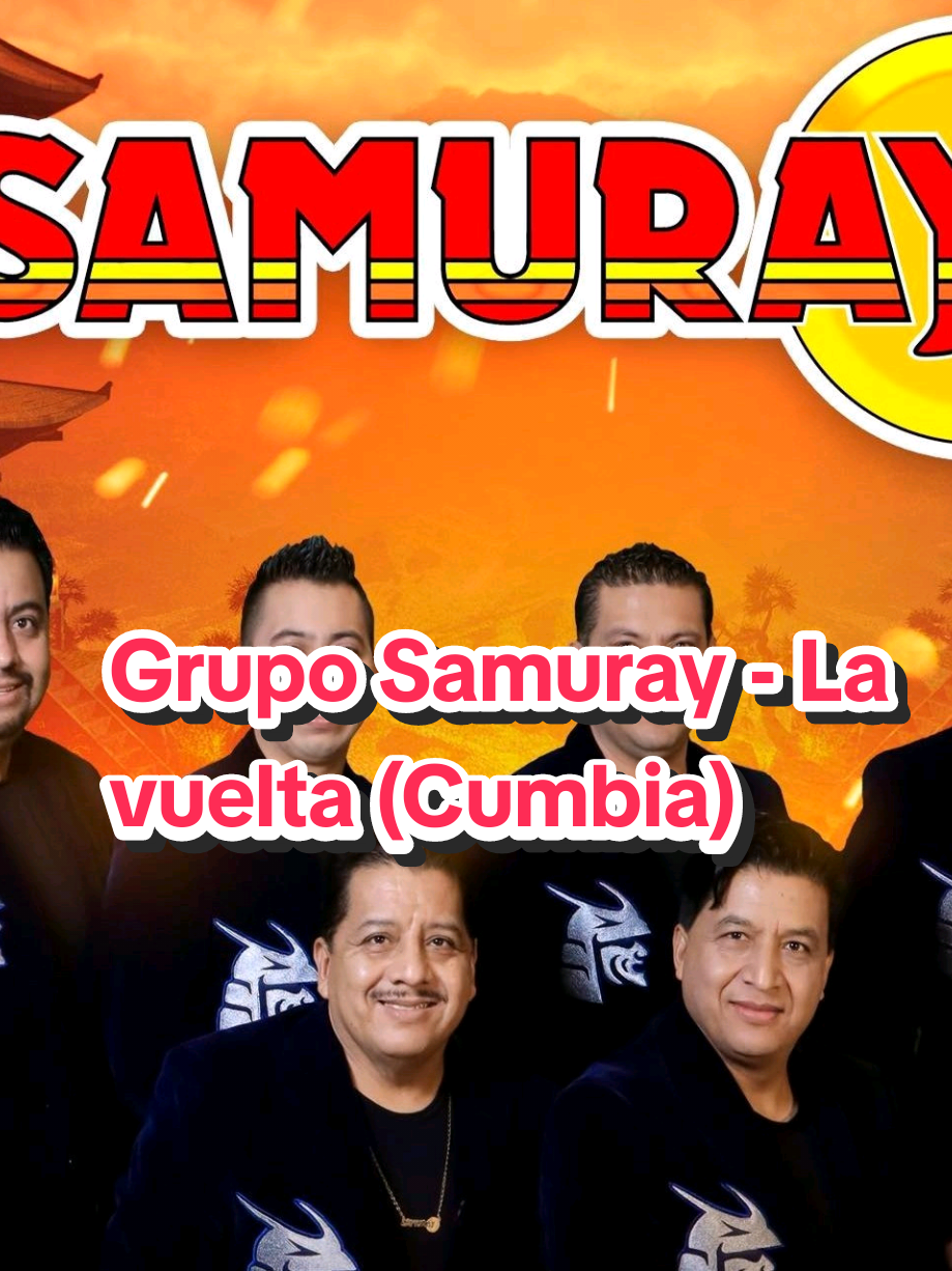 Grupo Samuray - La vuelta (Cumbia) #gruposamuray #cumbiaretro #cumbiamexicana❤ 