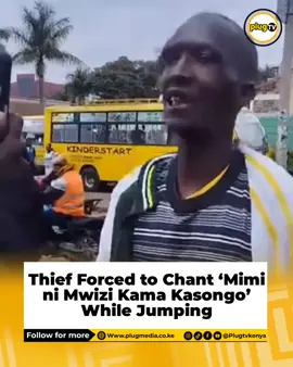 A suspected thief in Buru Buru was subjected to mob justice and forced to jump repeatedly while chanting ‘Mimi ni Mwizi Kama Kasongo'
