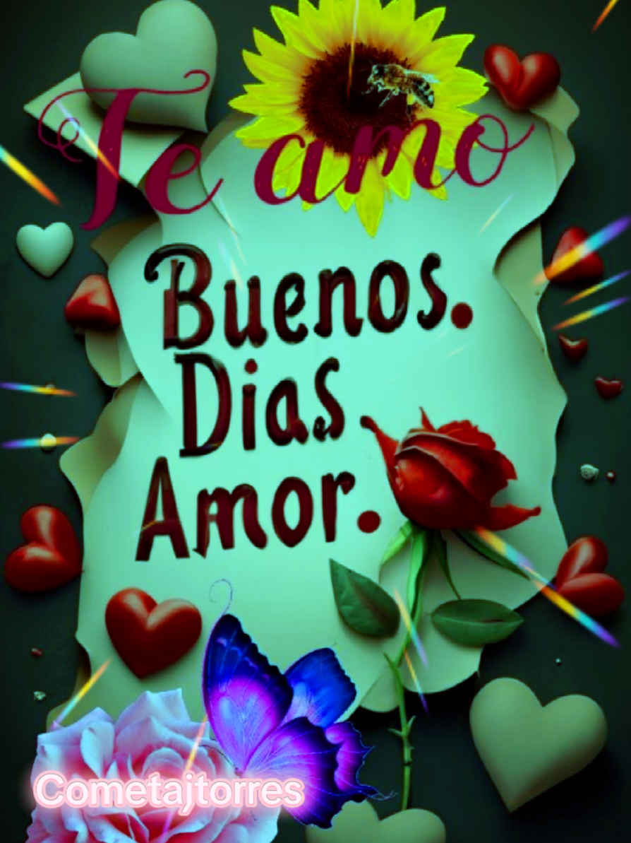 BUENOS DÍAS AMOR. #buenosdiasamor #cometajtorres #saludos #buenosdias #felizdia #amor #paratii #miamor #amorcito #frasesdeamor #sentimientos #nostalgia #conamor #tequiero #foryou #foryoupage #Love #loveyou #mensajedeamor #dedicatoria #videoviral #videolirycs #viralentiktok 