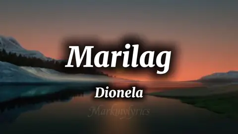 Dionela - Marilag (Full Lyrics) #marilag #dionela #fulllyrics #lyrics #foryou #fypシ 