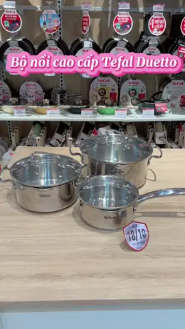 Bộ nồi inox cao cấp 18/10 - an toàn vượt trội cho bữa cơm gia đình ❤️ #tefal #bộnồi  #inoxcaocap #th #xh 