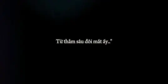 từ thằm sâu đôi mắt ấy.. #nhachaymoingay #lyrics #nhacnaychillphet #xh #nhachay #music 