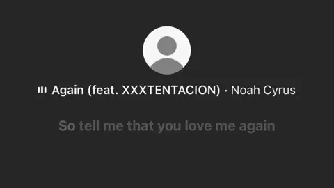 #again #noahcyrus #xxxtentacion #song #foryou 