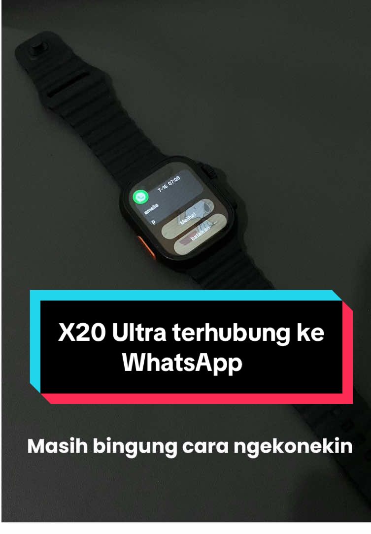 Siapa yang udah punya smartwatchnya tapi masih bingung cara konekin ke WhatsApp? nih boleh banget ikutin vt aku ya dan yg belom punya jangan lupa di cekout 🥳😍  #fyp #tutorial #amazefansmartwatch #kerenbanget #viral #x20ultra 