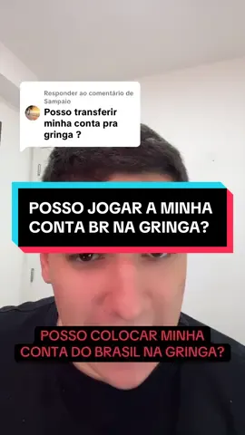 Respondendo a @Sampaio posso jogar a minha conta do Brasil na gringa? #viralizar #gancho #faturando #monetizar 