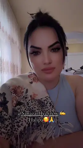 Halipa 🥰Şanazar Hydyrov ✍️🙏