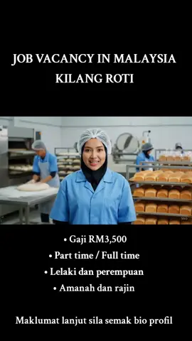Jawatan kosong kilang roti  • Gaji RM3,500 • Part time / Full time  • Lelaki dan perempuan  • Amanah dan rajin  Maklumat lanjut sila semak bio profil #kilang #kilangroti #job #jobs #kerjakosong #jawatankosong #foryouu  #kilangmalaysia #malaysia #fyp 