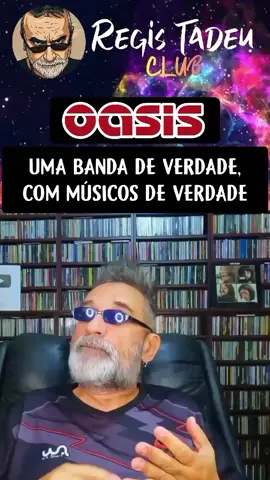 Oasis - Uma banda de verdade  #RegisTadeuClub  #Oasis  #LiamGallagher  #NoelGallagher  #Britpop #Live25  #Rock