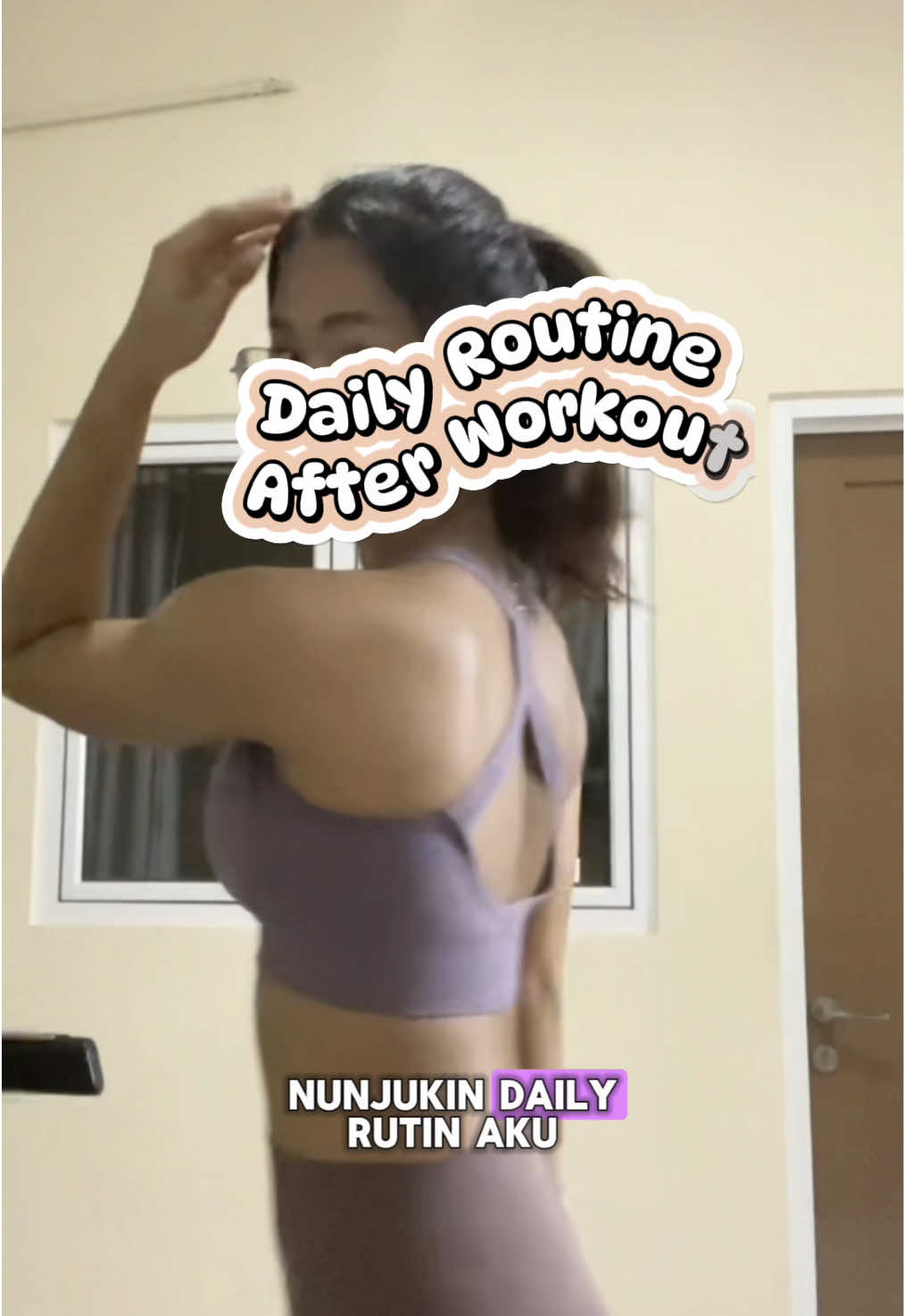 keseharian aku setelah workout! 