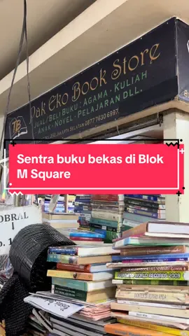 Mau cari buka yang murah dan terjangkau? Coba deh kesini , ke sentra buku bekas yang ada di Blok M square. G usah panas2an karena ini sudah ber AC hahahahha oke banget loh #bukubekas #secondhandbookshop #tokobukubekas #blokmsquare #blokM #viral #fyp #jaksellifestyle #thrifting 