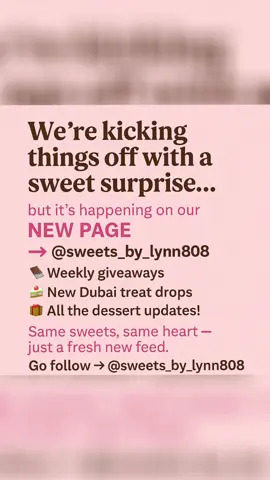 🎉 New Week = New Giveaway! 🎉 We’re kicking things off with a sweet surprise — but it’s happening on our new page 👉 @sweets_by_lynn808 If you haven’t already, head over there, hit follow, and join in on all the Dubai treat goodness (and the giveaways 👀). ➡️ Follow @sweets_by_lynn808 🍫 New treats 🎁 Weekly prizes 💗 Same delicious vibes, fresh new start