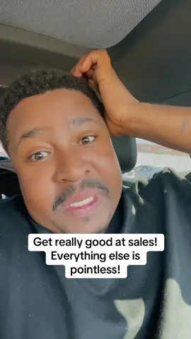 Get really good at sales. Everything is pointless.