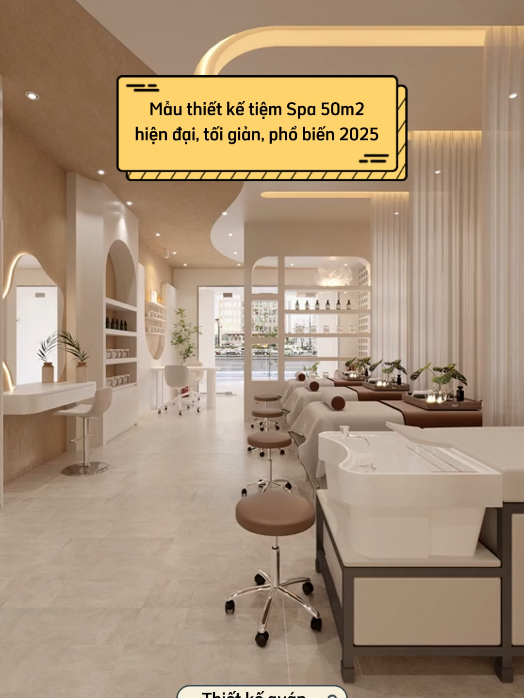 Mẫu thiết kế tiệm Spa 50m2 hiện đại, tối giản, phổ biến 2025 #thietkequan #thicongnoithatquan #thietkenoithatquan #spa #tiemspa #thinhhanh #xuhuong