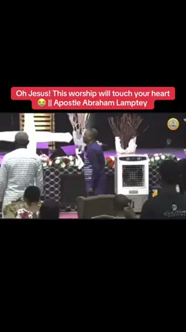 Oh Jesus! This worship will touch your heart😭 || Apostle Abraham Lamptey.. Receive it with all your heart ❤️ #sowim #worship #fyp @Rev. Abraham Lamptey @ՏҽɾѵɑղԵҽʍʍɑղմҽӀ_1 