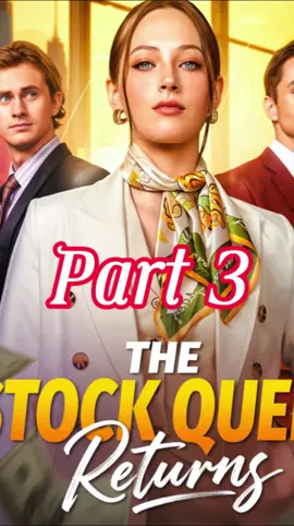 The stock queen returns. #thestockqueenreturns  #fyp #drama #teleplay #movies #films #shortdrama #shortfilms #newyork #losangeles #Flickreels #lovestory #reddit