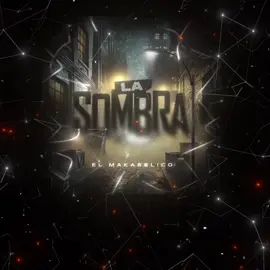 La Sombra #makabelico #musica #videoviral #contenido #fyp #videoviral #paratiiiiiiiiiiiiiiiiiiiiiiiiiiiiiii #makabelico #videoviral 