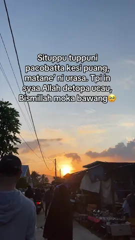Ma bismillah ba ka makokkoe 😌. #fyp #trending #viral #tiktok #morowali_sulteng_bahodopi #soundbugis #viralvideo 