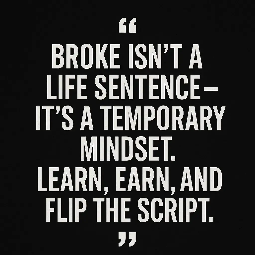 Broke isn’t permanent. Learn the game, play smart, and rewrite your future. #moneywithchief | #frompaychecktoprosperity  #PersonalFinance #motivation #moneymindset #sidehustlelife #budgetingtips #debtfreejourney 