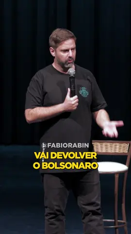 Será absolverem o Bolsonaro… PRÓXIMOS SHOWS 🗓 18/07 – Sexta – São Paulo/SP  📌 Teatro das Artes - 23hs 🗓️ 19/07 – Sábado -  Santana do Parnaíba/SP 📌 Arena de Eventos – 21hs 🗓️ 20/07 – Domingo – Santos/SP 📌 Teatro Municipal Braz Cubas – 20h30min e 17h30min 🗓 25/07 – Sexta – São Paulo/SP  📌 Teatro das Artes -23hs 🗓️ 26/07 – Sábado -  Uberaba/MG 📌 Teatro SESIMINAS – 20hs 🗓️ 27/07 – Domingo – Uberlândia/MG 📌 Teatro da CDL – 19hs 🗓️ 08/08 - Sexta - Orlando/FL 📌 Global Plataform - 20hs (8pm) 🗓️ 16/08 – Sábado – Colatina/ES 📌 Teatro Marista – 21hs 🗓️ 17/08 – Domingo – Vitória/ES 📌 Teatro Sesi – 21hs 🗓️ 23/08 – Sábado – Campinas/SP 📌 Teatro Oficina do Estudante – 21hs  🗓️ 24/08 – Domingo – São José dos Campos/SP 📌 Teatro Colinas – 19hs 🗓️ 30/08 – Sábado – Espirito Santo do Pinhal/SP 📌 Theatro Avenida – 20hs 🗓️ 31/08 – Domingo – Salvador/BA 📌 Teatro Jorge Amado – 20hs Agenda completa e ingressos em fabiorabin.com.br #fabiorabin  #comédiastandup  #bolsonaro 