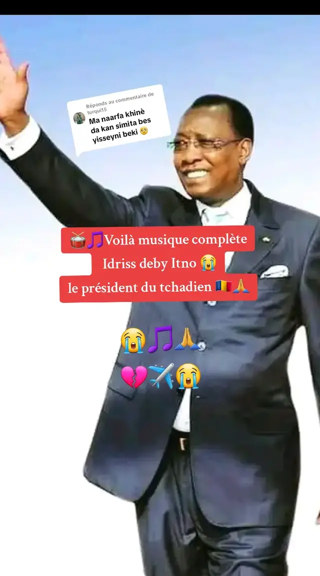 Réponse à @turqui15 انا لله وانا اليه راجعون 😭🙏 الله يرحمه ويغفر له 🎵✈  le président du tchadien  Idriss deby Itno 